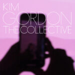 Kim Gordon: The Collective Album Leak 2024 Mp3 Download